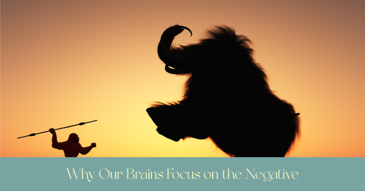 Why Our Brains Focus on the Negative